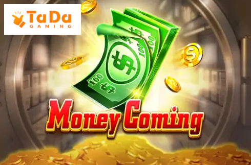 Money Coming